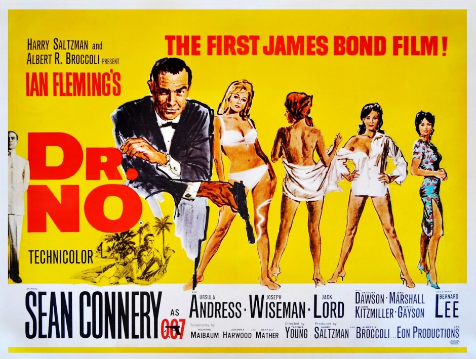Poster for the 1962 James Bond film "Dr. No" The appearance of James Bond on the Silver screen will reverse the sexual roles assigned to the white hero and the Chinese villain. 